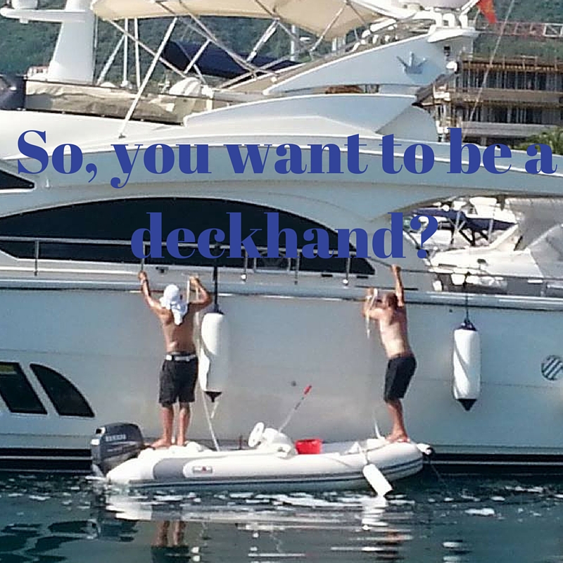 do you have what it takes to be a superyacht deckhand